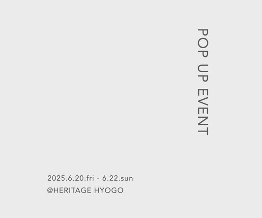 【POP UP EVENT】＠磨き座 継 - HERITAGE - HYOGO